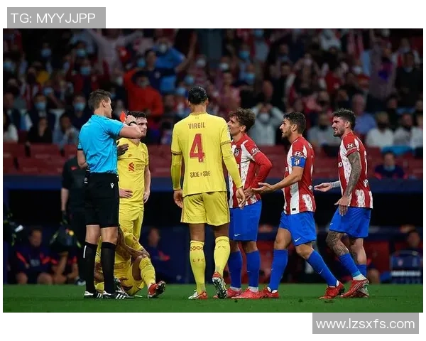 足总杯激战利物浦与马竞战成平局绝杀时刻点燃全场激情